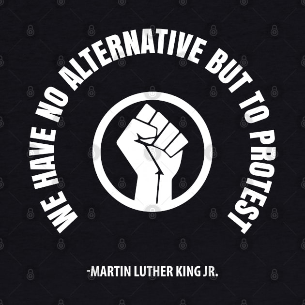 We Have No Alternative But To Protest. Resist Afrocentric Shirts and Hoodies by UrbanLifeApparel